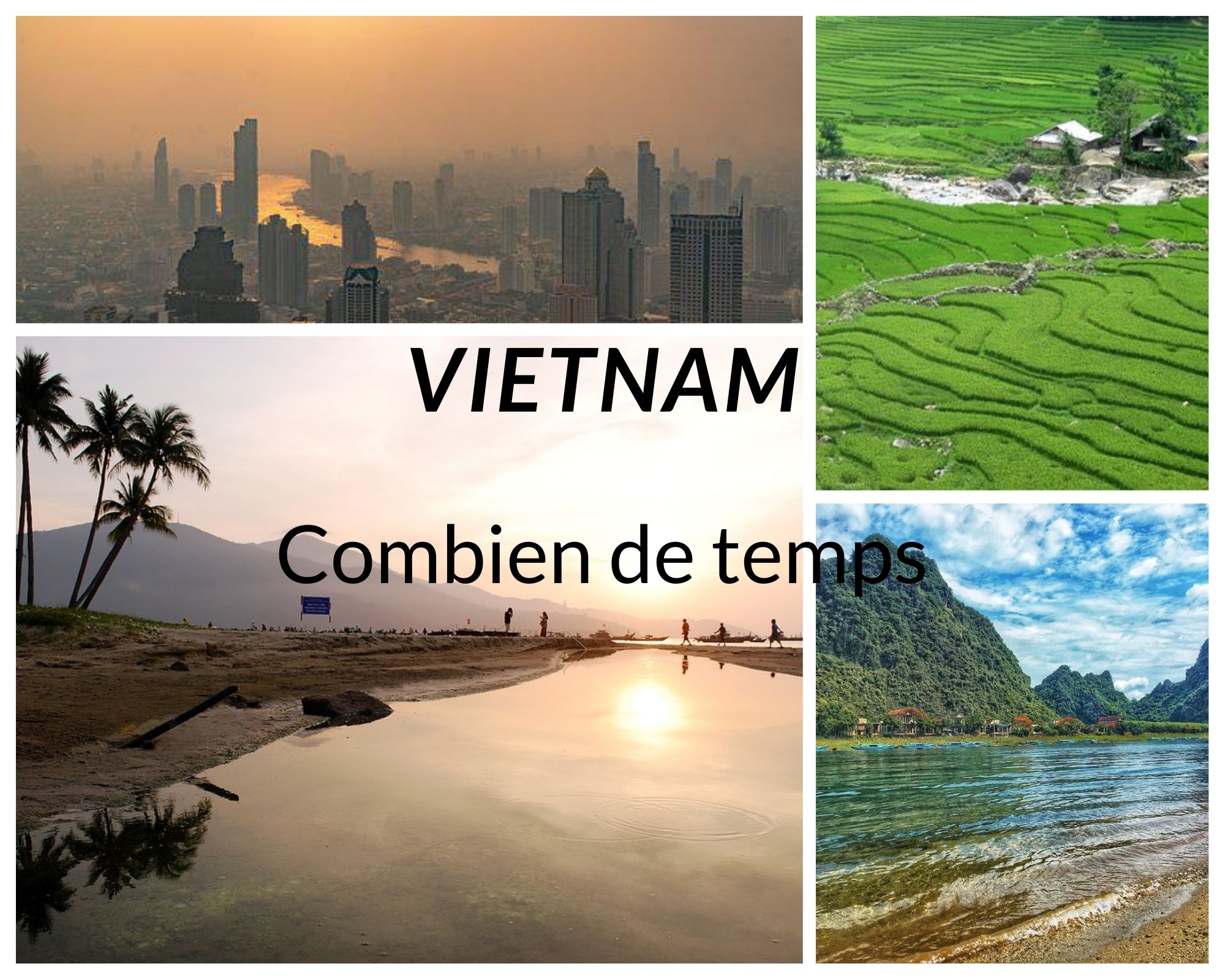 Combien de temps pour visiter le Vietnam ?
