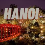 Comment passer 3 jours à Hanoi : L'itinéraire parfait à Hanoi