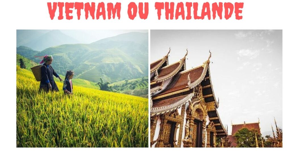 Vietnam ou Thaïlande